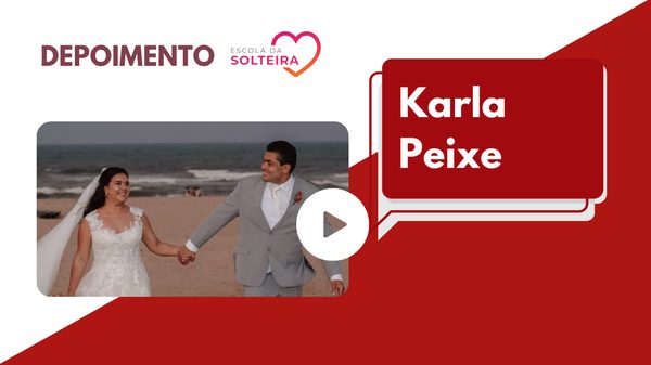 Depoimento da aluna Karla Peixe